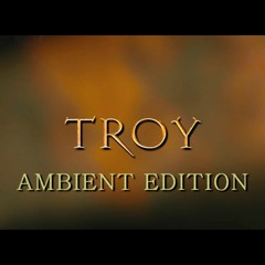 Troy Ambient Edition Audio