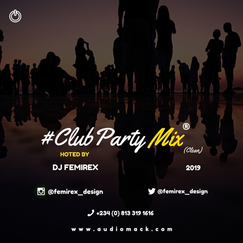 Club Party Mix By Dj Femirex