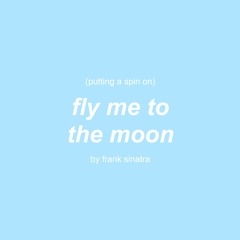 putting a spin on fly me to the moon