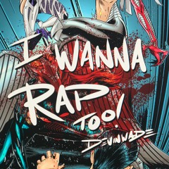 I Wanna Rap Too