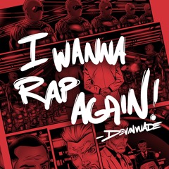 I Wanna Rap Again