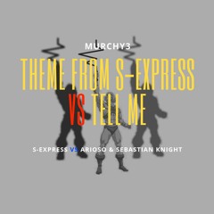 Theme From S-Express vs Tell Me