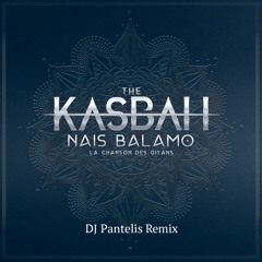 The Kasbah - Nais Balamo (DJ Pantelis Remix)