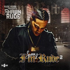 Shawn Rude ft SemNameKeek - fuck it up prod by mexico merio