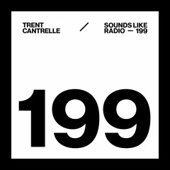 TRENT CANTRELLE - SOUNDS LIKE RADIO SLR199