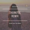 Download Video: Thankful - Mocccha (ThankGodForBenny Remix)