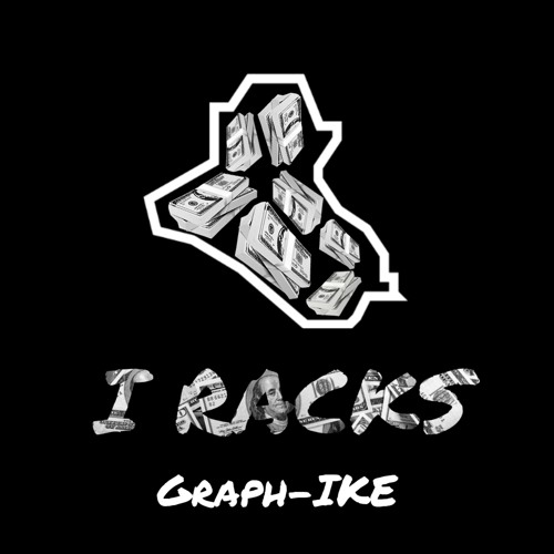 Stream I Racks by Graph-IKE | Listen online for free on SoundCloud