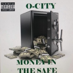 Money In The Safe - O-CITY