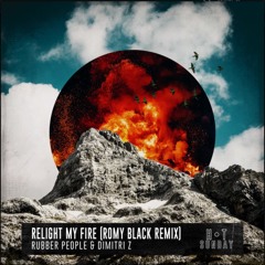 Rubber People & Dimitri Z - Relight My Fire (Romy Black Remix)