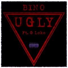 Ugly (Ft. G Loko)