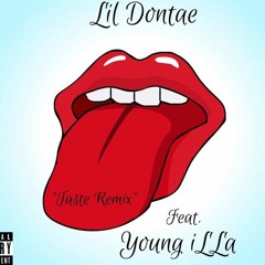 Lil Dontae Feat Young ILLa ("Taste Remix")