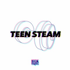 Teen Steam