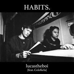 Habits [feat. ColeKela]