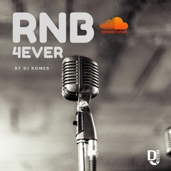 RNB 4EVER Mixtape By DJ Komes
