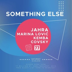Covsky @ Something Else with Jahra - Club 77 (14/09/2019)
