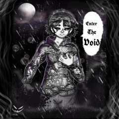 enter the void (w/ illfiger)