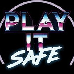 Play It Safe