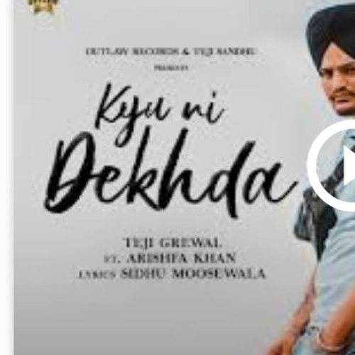 Kyu Ni Dekhda - Sidhu Moose Wala Ft. Teji Grewal.mp3
