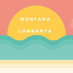 Montana - Lumbanya