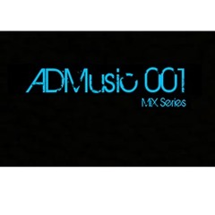 ADmusic MIx 001 - 7/2019
