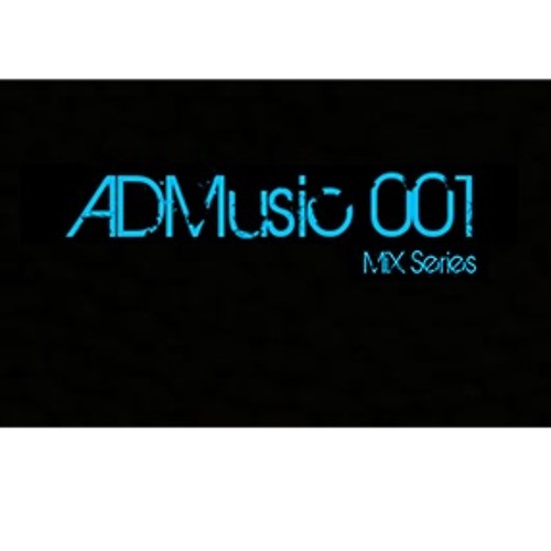 ADmusic MIx 001 - 7/2019