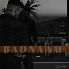 BADNAAM | Official Audio | B-Deep | Latest Hindi/Punjabi rap Song | 2019.