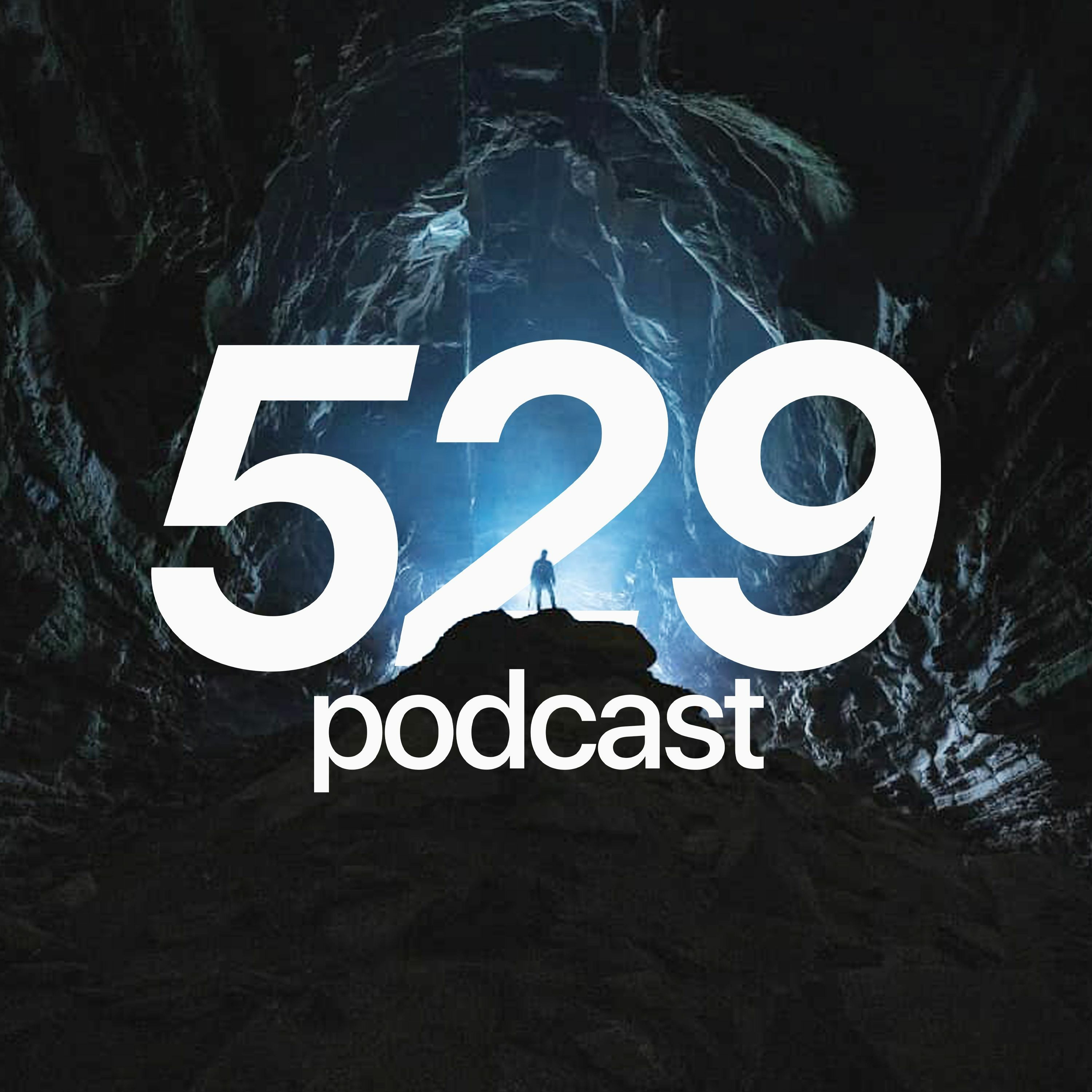 529 Podcast