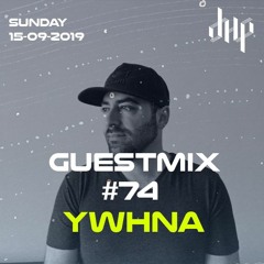 DHP Guestmix #74 - YWHNA