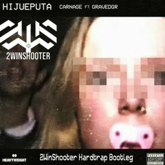 HIJUEPUTA (2WinShooter Hardtrap Bootleg)