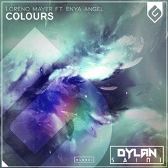 Loreno Mayer ft. Enya Angel - Colours (Dylan Saint Remix) *#26 HYPEDDIT TRANCE CHARTS*