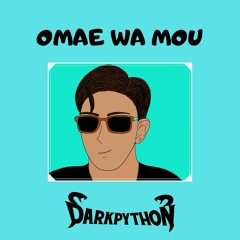 Omae Wa Mou [Apache Premiere]