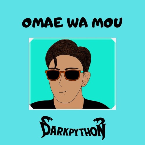 Omae Wa Mou [Apache Premiere]