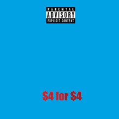 $4 FOR $4 (444)Prod.by P.Soul