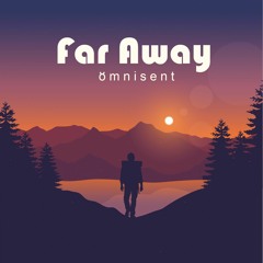 Omnisent - Far Away