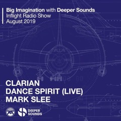 Mark Slee - Big Imagination with Deeper Sounds - Emirates Inflight Radio - August 2019