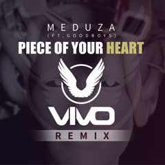 Meduza - Piece Of Your Heart (Vivo Remix)
