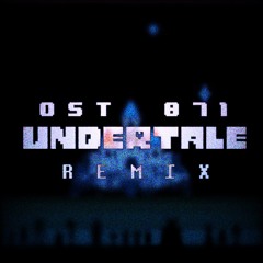 【undertale】OST 071 "Undertale" remix