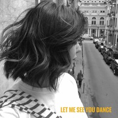 let me see you dance (gladetskaya mix)