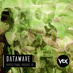 Vortex Traks Podcast 07 - Datawave
