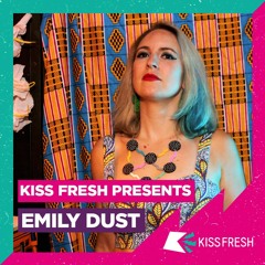 Emily Dust KissFresh mix