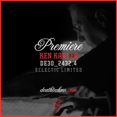 DT:Premiere | Ken Karter - DE30_2432.4 [Eclectic Limited]