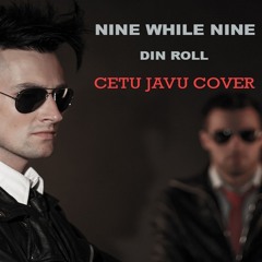 Nine while nine - Din Roll (Cetu Javu Cover)