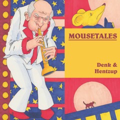 dEnk & Hentzup - Mousetales