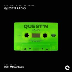 Quest'n Radio Eps 1 : Hosted By Lost Megaplace