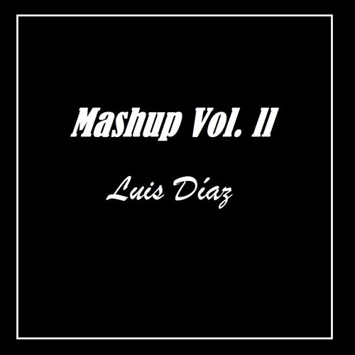 Mashup Vol. ll - Luis Diaz