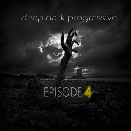 Deep Dark Progressive EPISODE 4