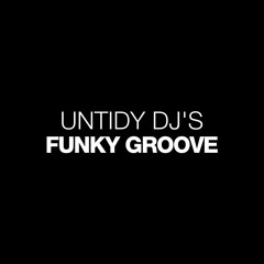 Untidy DJ's 'Funky Groove'