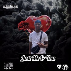 Just Me And You