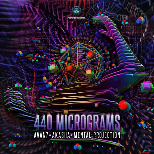 Avan7 & Akasha & Mental Projection - 440 Micrograms (OUT NOW)