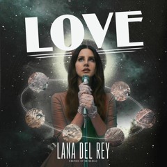 [Cover] Love - Lana Del Rey